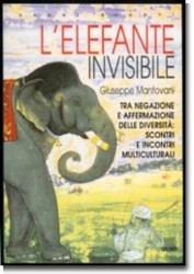 L'elefante invisibile::Tra negazione e affermazione delle diversità: scontri e incontri multiculturali