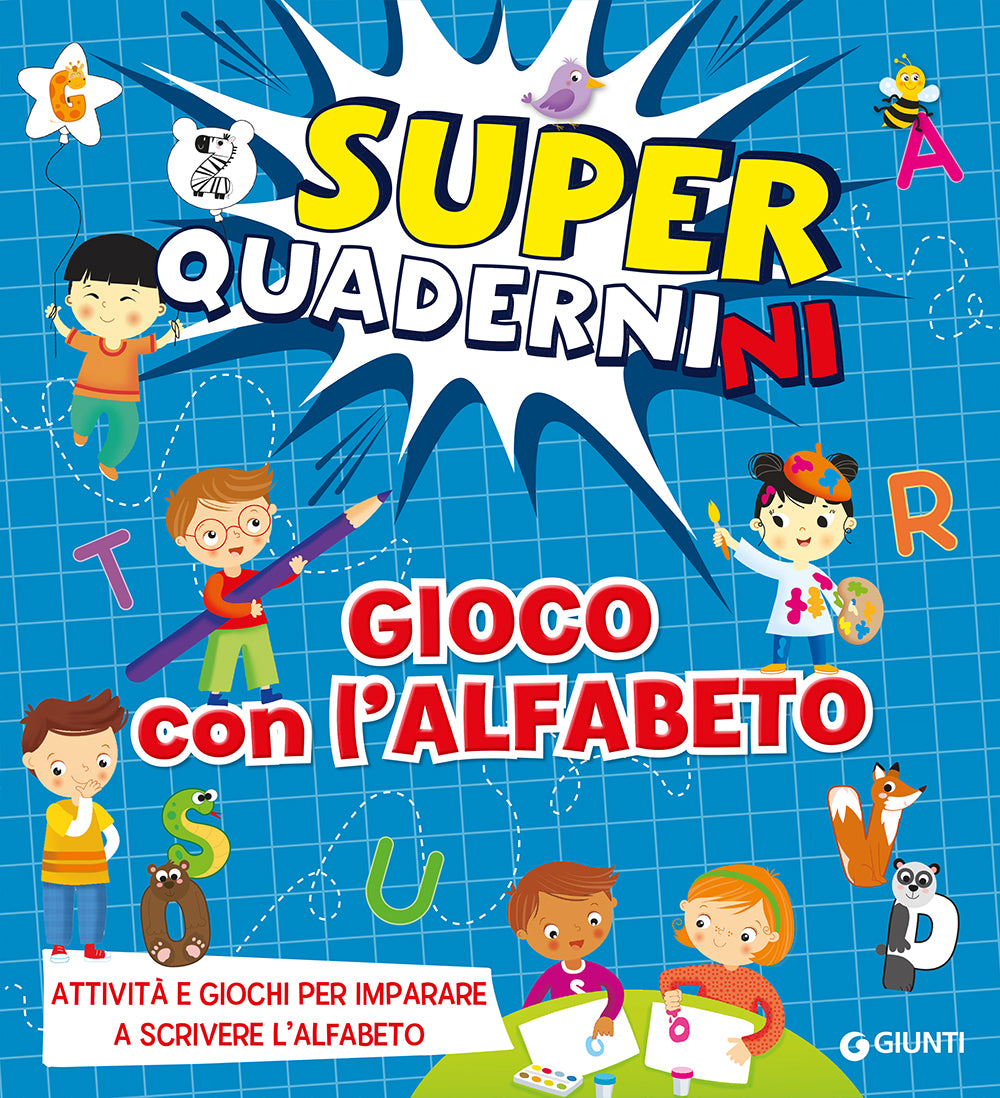 Superquadernini. Gioco con l'alfabeto::Attività e giochi per imparare a scrivere le prime lettere