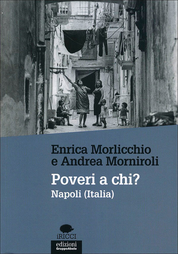 Poveri a chi?::Napoli Italia