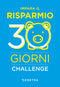 Impara a risparmiare in 30 giorni. Challenge