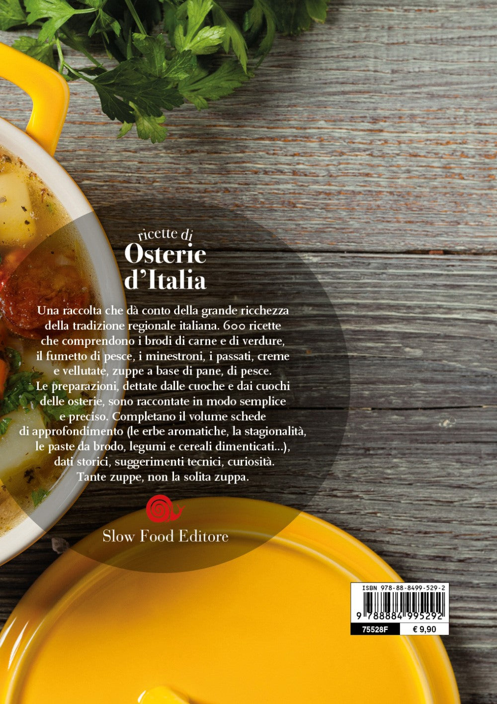 Le zuppe. Acquecotte, minestroni, creme::600 piatti della tradizione italiana
