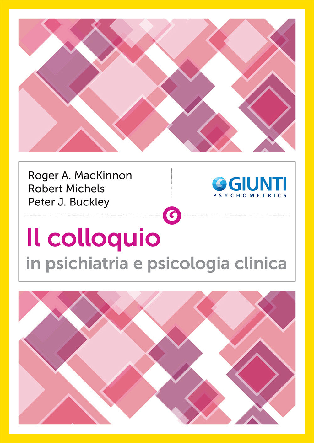 Il colloquio in psichiatria e psicologia clinica