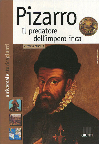 Pizarro. Il predatore dell'impero inca