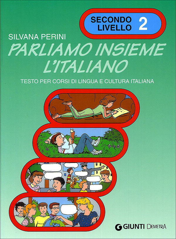 Parliamo insieme l'italiano 2 livello::testo per corsi di lingua e cultura italiana all'estero