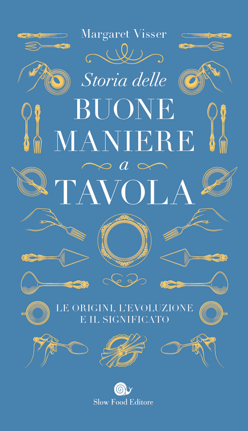 Storia delle buone maniere a tavola::Le origini, l'evoluzione e il significato