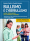 Bullismo e cyberbullismo. Come intervenire nei contesti scolastici::Dall'analisi di casi alla progettazione di interventi di contrasto secondo la Legge 71/2017