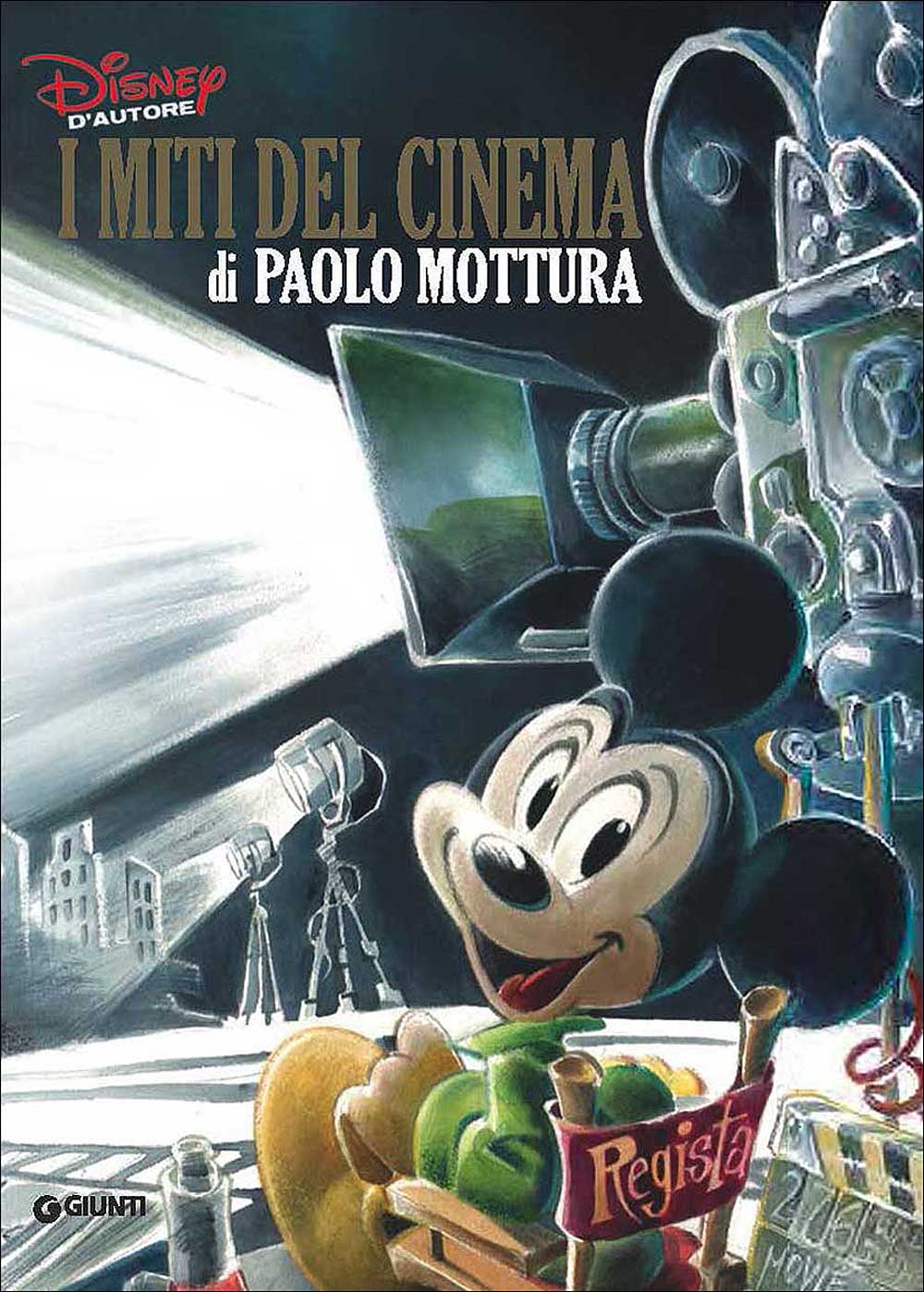 Graphic Novel - Disney d'Autore. I miti del cinema di Paolo Mottura