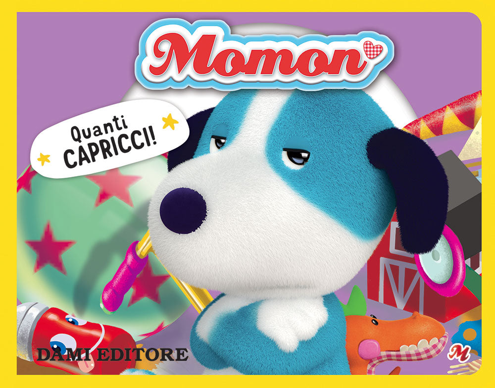 Momon. Quanti capricci!