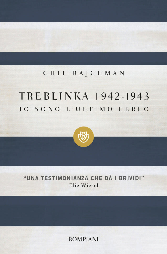 Treblinka 1942-1943. Io sono l'ultimo ebreo