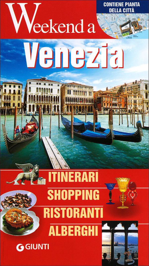 Venezia::Itinerari, Shopping, Ristoranti, Alberghi - Edizione aggiornata