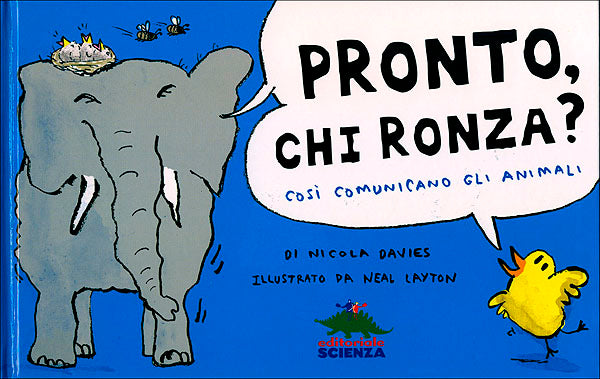 Pronto chi ronza?::Così comunicano gli animali