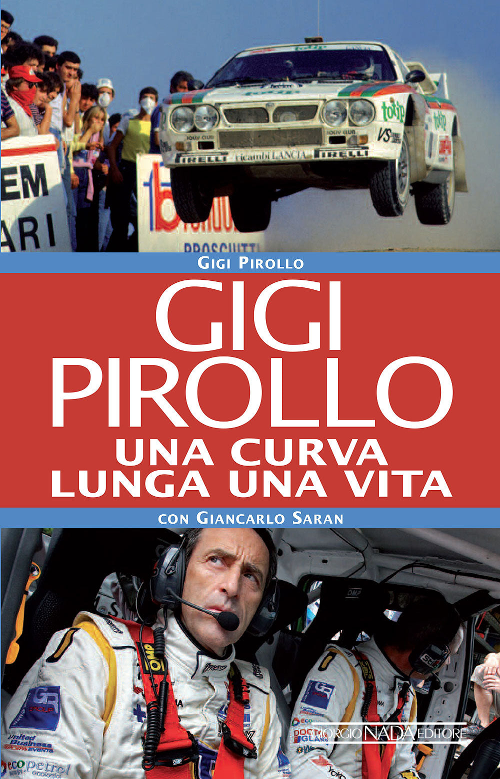 Gigi Pirollo::Una curva lunga una vita