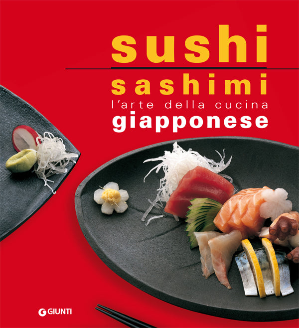 Sushi sashimi::L'arte della cucina giapponese