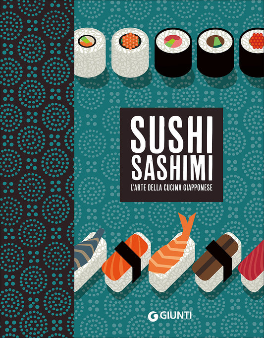 Sushi Sashimi::L'arte della cucina giapponese