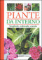 Piante da interno::Sceglierle, coltivarle, curarle