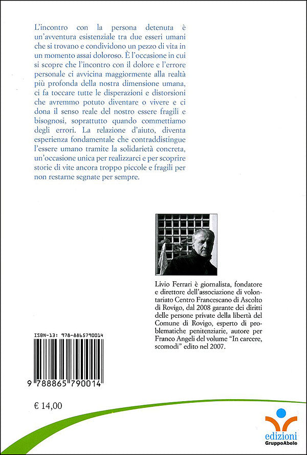 Di giustizia e non di vendetta::L'incontro con esistenze carcerate