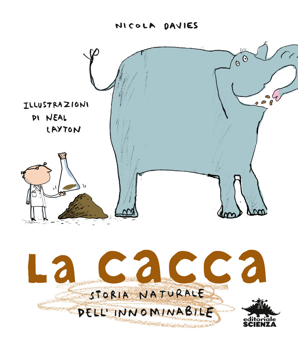 La cacca::Storia naturale dell'innominabile