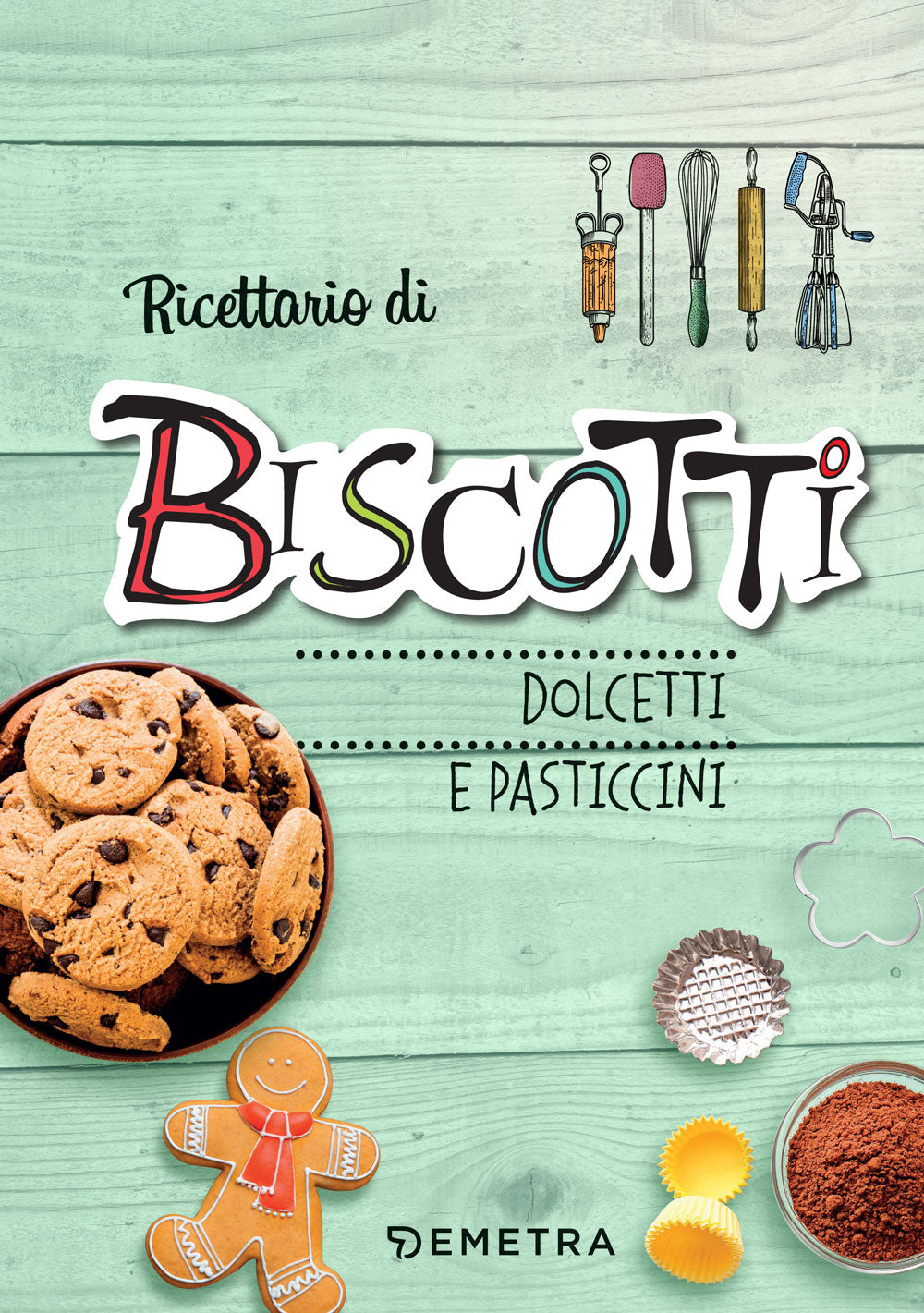 Ricettario di biscotti, dolcetti e pasticcini