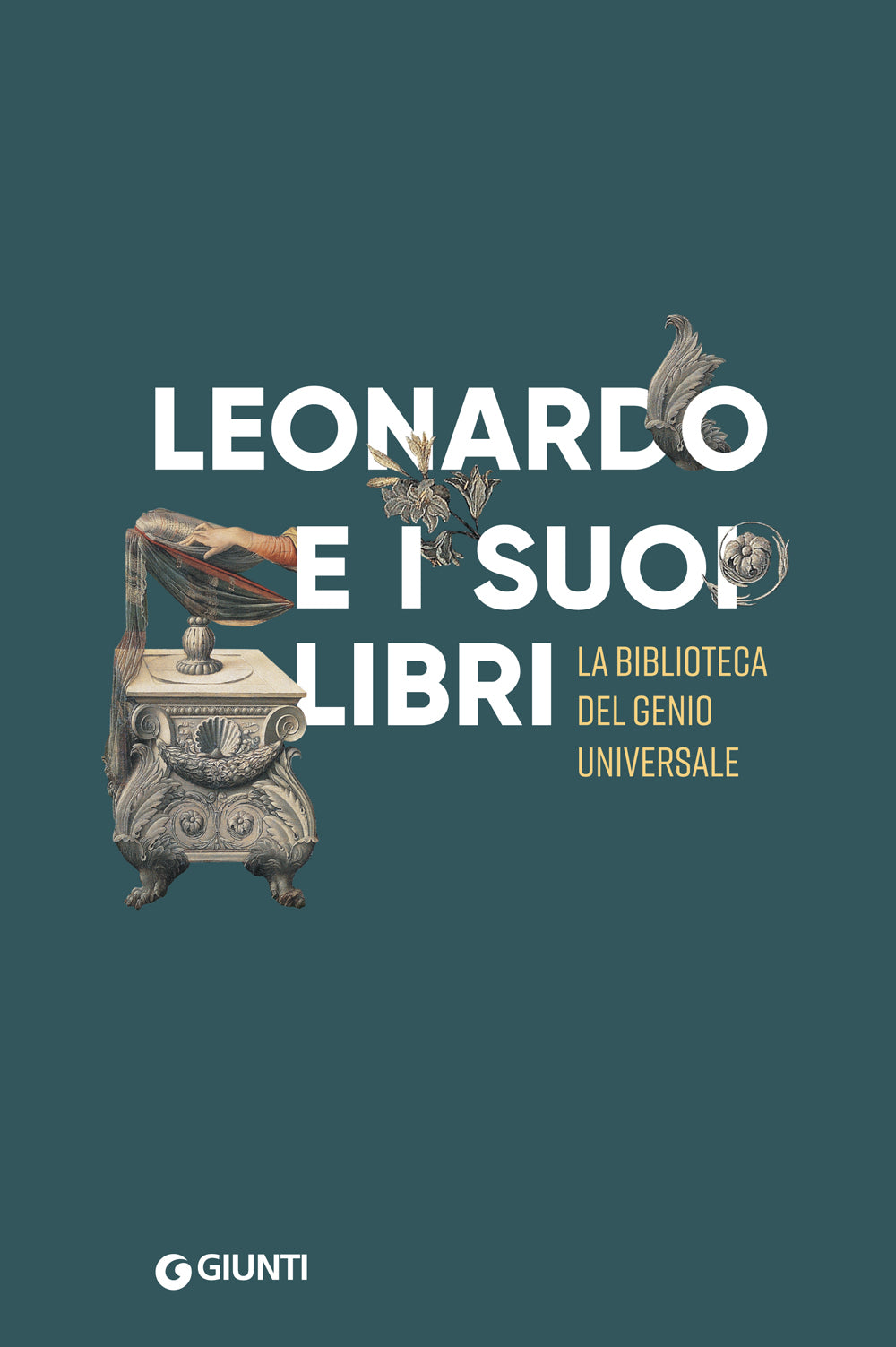 Leonardo e i suoi libri::Nella biblioteca del genio universale