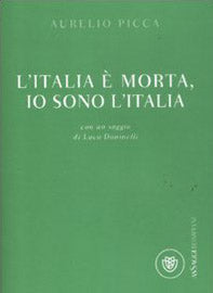 L' Italia è morta, io sono l'Italia