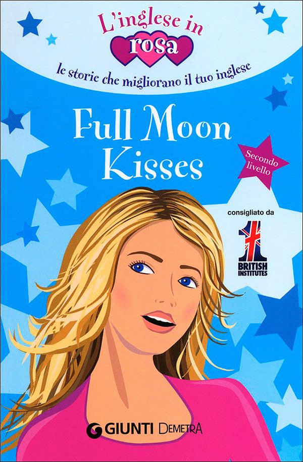 Full Moon Kisses::Le storie che migliorano il tuo inglese - Secondo livello