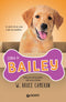 Storia di Bailey::La storia di un cane e del suo bambino