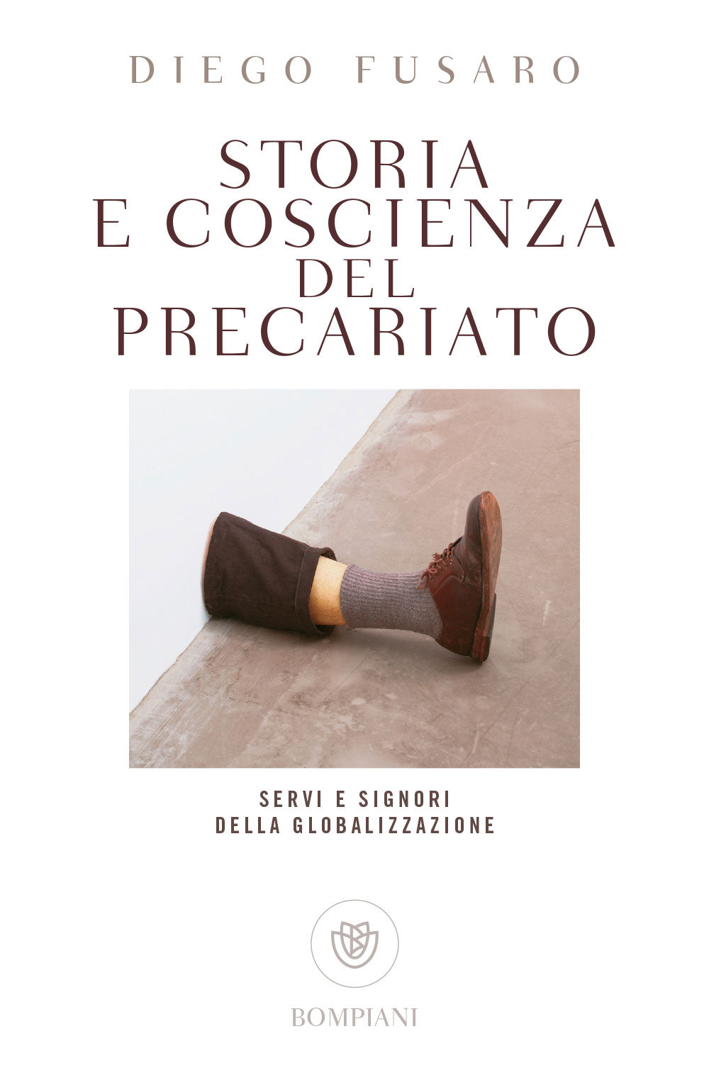 Storia e coscienza del precariato::Servi e signori della globalizzazione