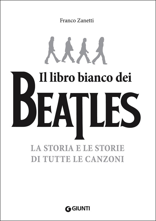 Il libro bianco dei Beatles::La storia e le storie di tutte le canzoni