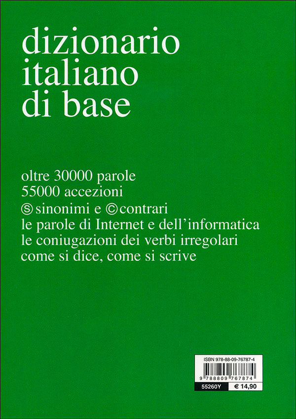 Dizionario italiano di base::Oltre 30.000 parole, 55.000 accezioni, sinonimi e contrari, tutti i verbi irregolari - Edizione riveduta e aggiornata