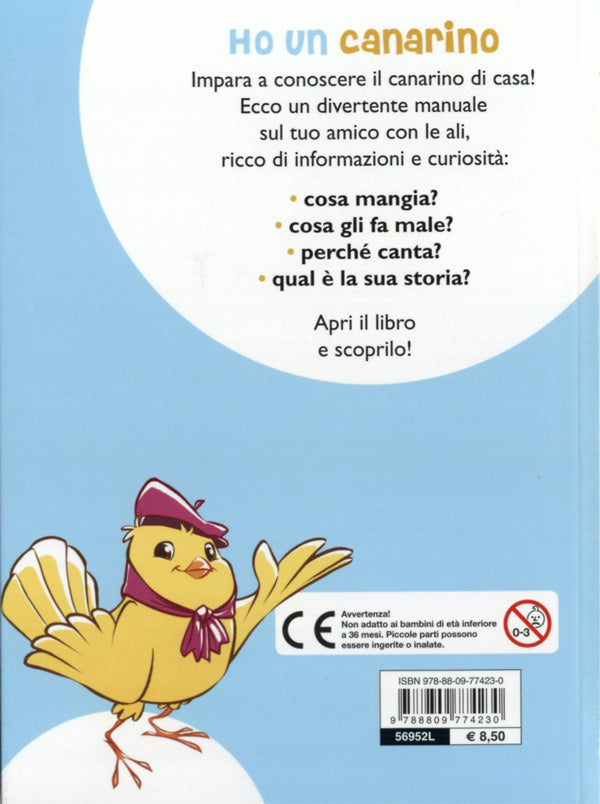 Ho un canarino::Il carattere, l'alimentazione, le cure - Con stickers