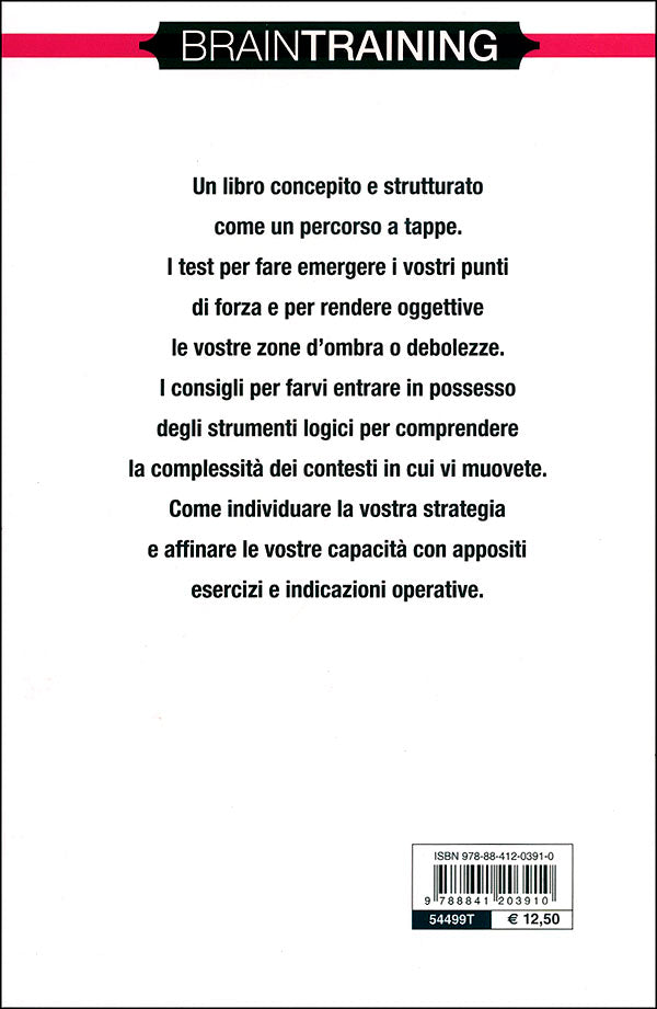 Rafforza la logica::Scopri, esercita e migliora le tue potenzialità mentali per applicarle con successo sul lavoro