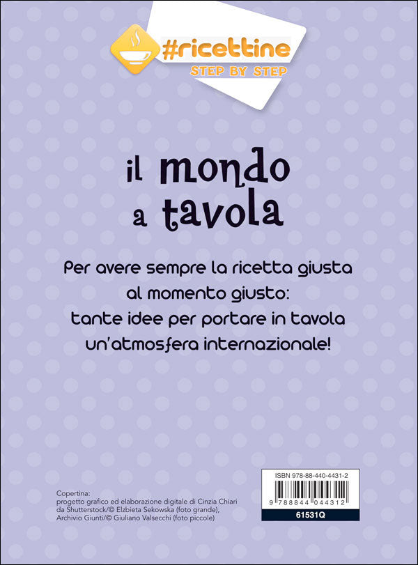 Il mondo a tavola::Piatti unici e dolci esotici