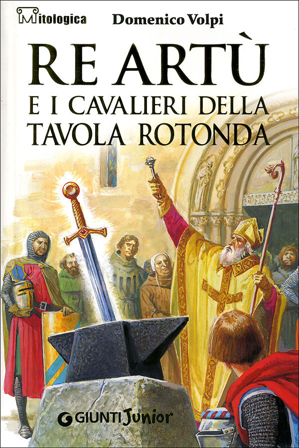 Re Artù e i Cavalieri della Tavola Rotonda