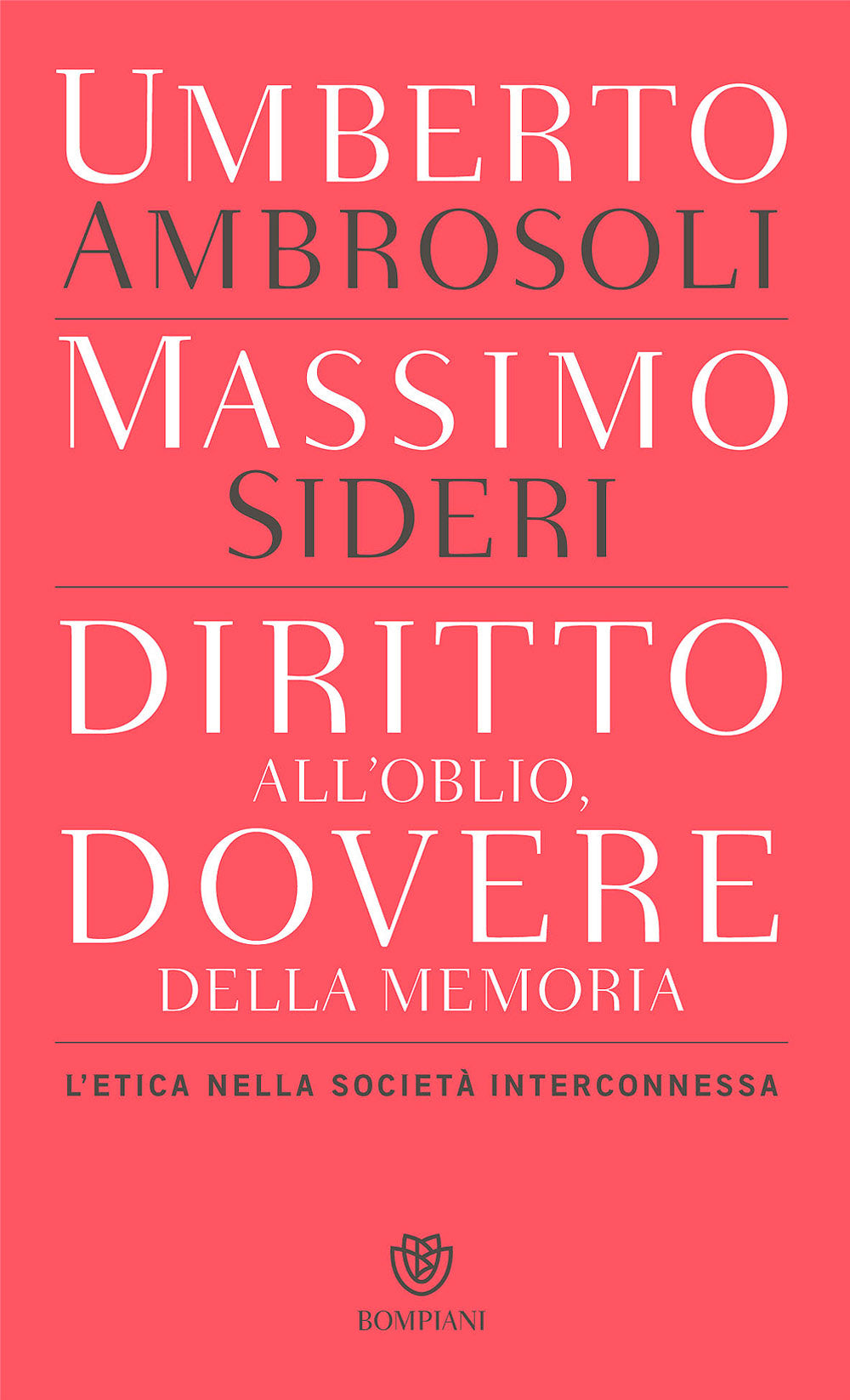 Diritto all'oblio, dovere della memoria::L'etica nella società interconnessa