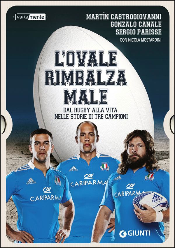 L'ovale rimbalza male::Dal rugby alla vita nelle storie di tre campioni