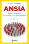 Ansia::Paure e speranze alla ricerca di una pace interiore