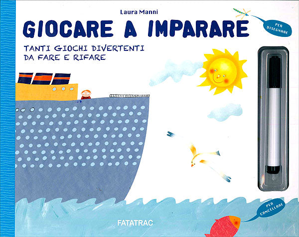 Giocare a imparare::Tanti giochi divertenti da fare e rifare - Con pennarello con inchiostro a base d'acqua