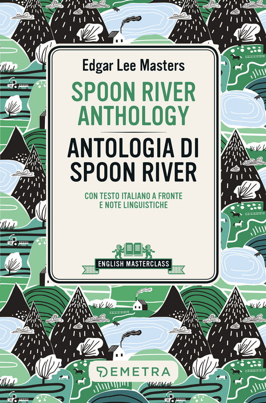 Antologia di Spoon River::con testo italiano a fronte e note linguistiche