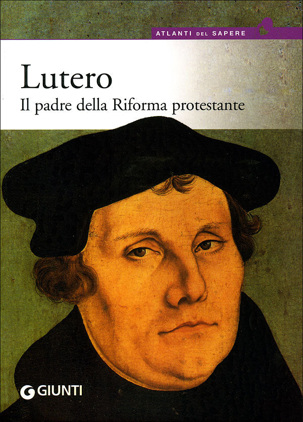 Lutero::Il padre della Riforma protestante