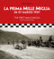La prima Mille Miglia 26-27 Marzo 1927::The first Mille Miglia 26-27 March 1927