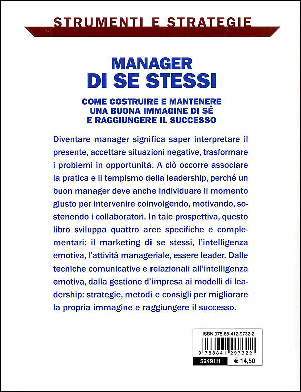 Manager di se stessi::Come costruire e mantenere una buona immagine di sé e raggiungere il successo