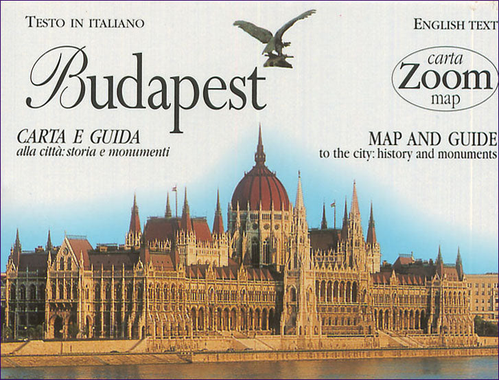 Budapest. Carta e guida alla città: storia e monumenti (italiano - inglese)