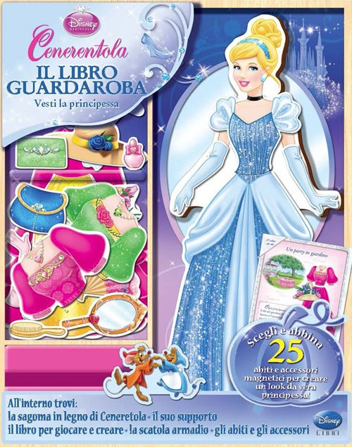 Cenerentola. Il libro guardaroba. Ediz. illustrata. Con gadget