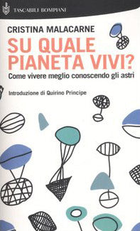 Su quale pianeta vivi? Come vivere meglio conoscendo gli astri