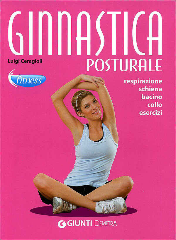 Ginnastica posturale::Respirazione, schiena, bacino, collo, esercizi