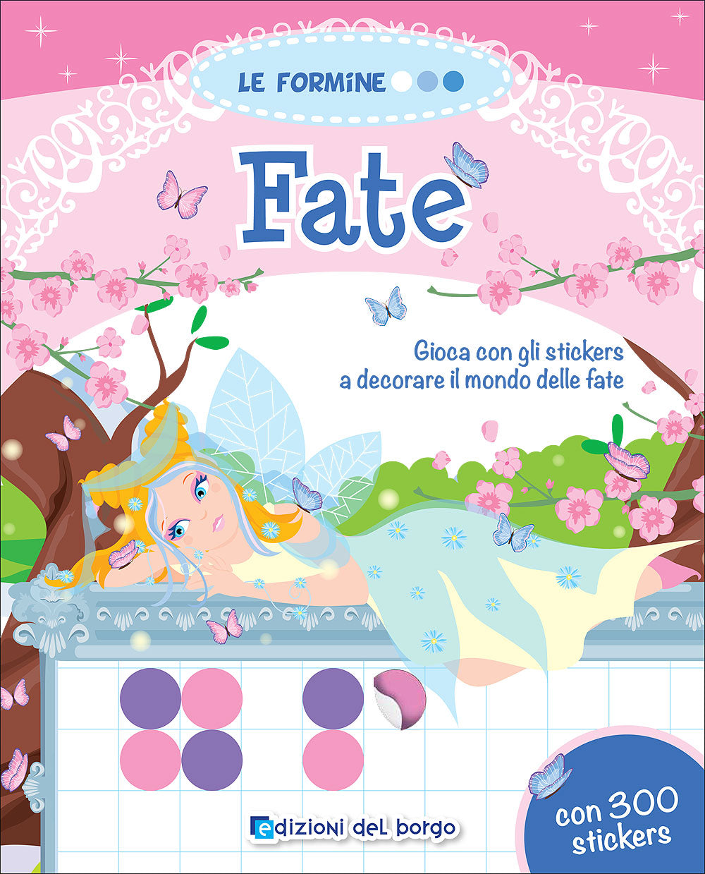 Fate::Gioca con gli stickers a decorare il mondo delle fate - Con 300 stickers