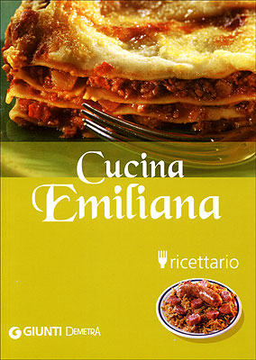 Cucina Emiliana::ricettario - Nuova edizione