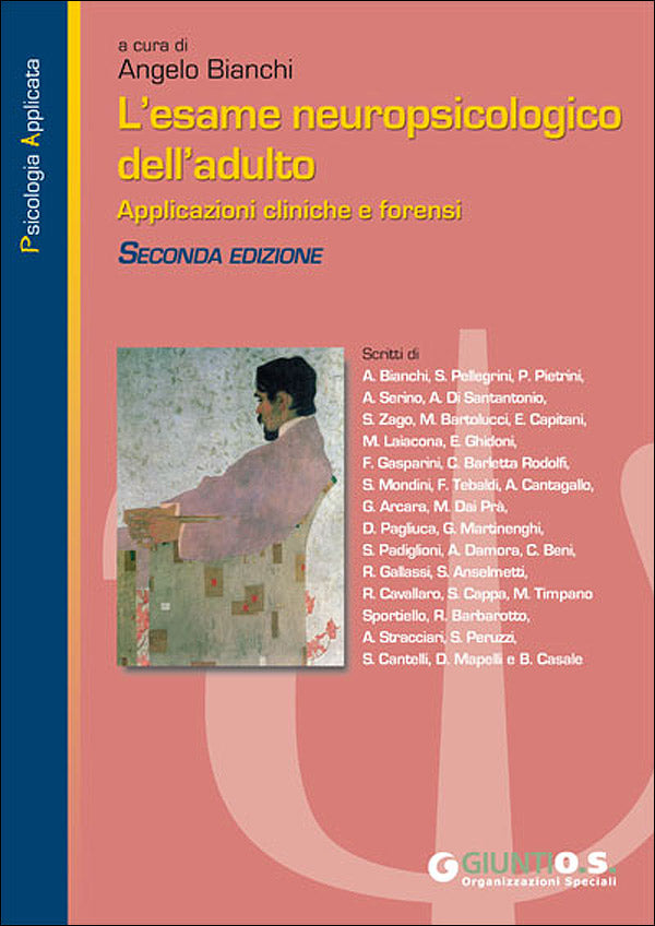 L'esame neuropsicologico dell'adulto::Applicazioni cliniche e forensi - Seconda edizione