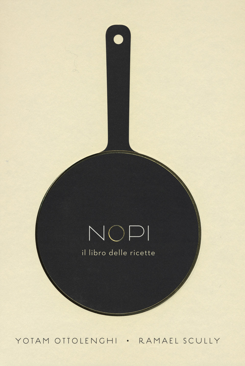 Nopi. Il libro delle ricette