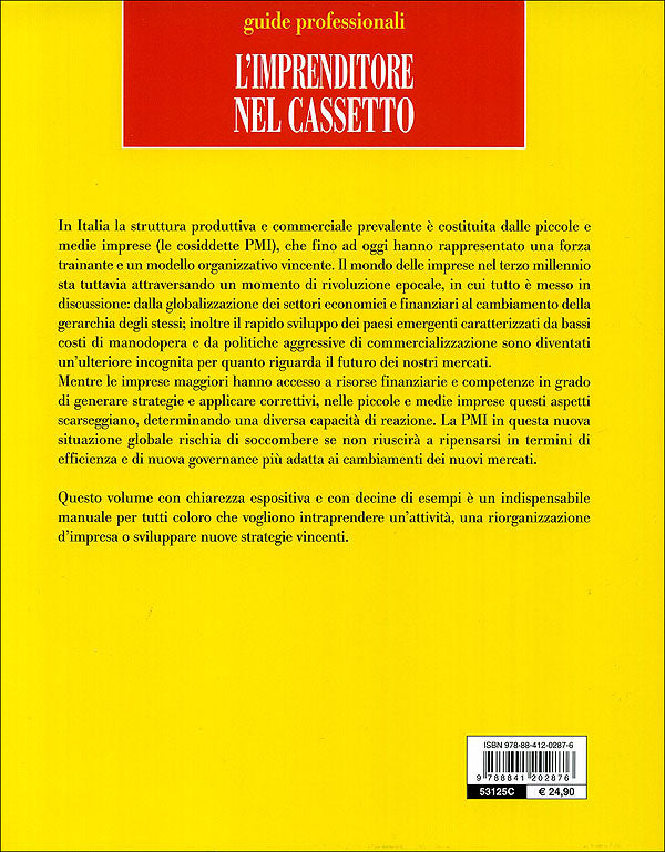 L'imprenditore nel cassetto::Come organizzare e gestire una PMI di successo. Guida alle funzioni e ai modelli organizzativi aziendali per vincere le sfide quotidiane e migliorare la performance dell'impresa